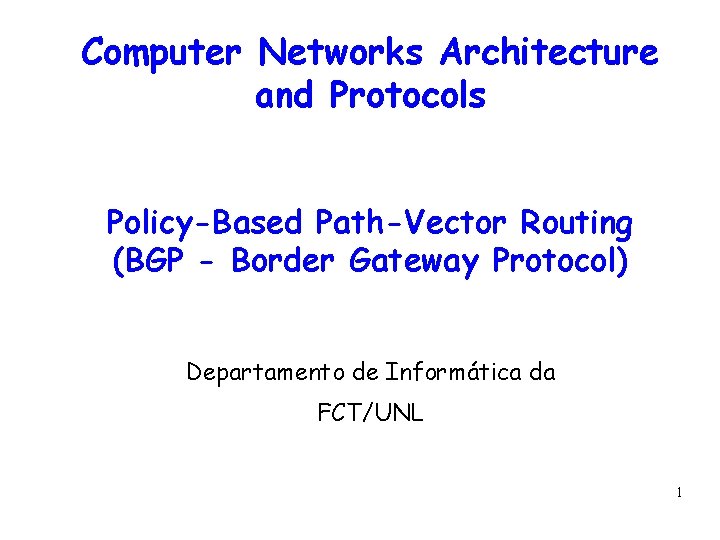 Computer Networks Architecture And Protocols Policybased Pathvector Routing