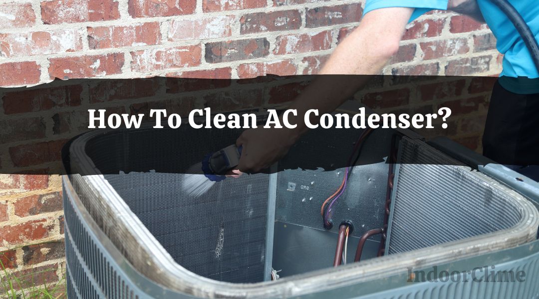 How To Clean Ac Condenser