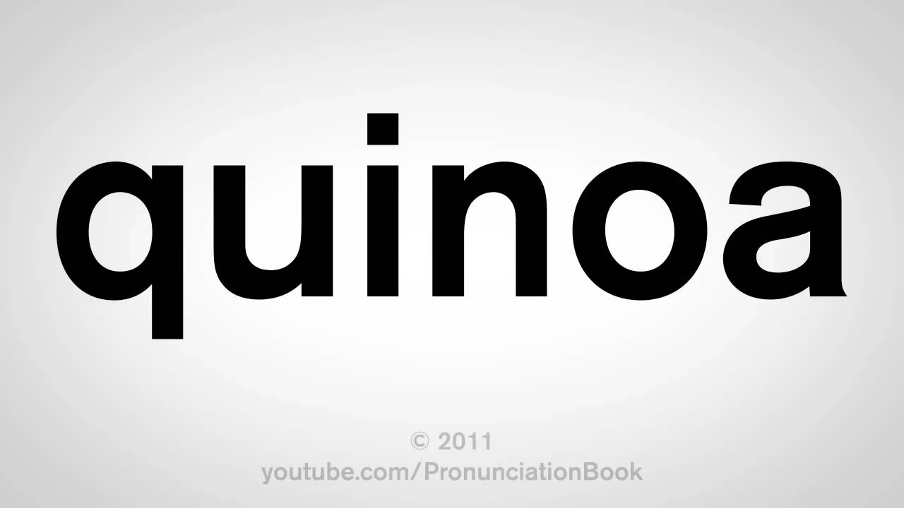 How To Pronounce Quinoa Correctly In British English Youtube